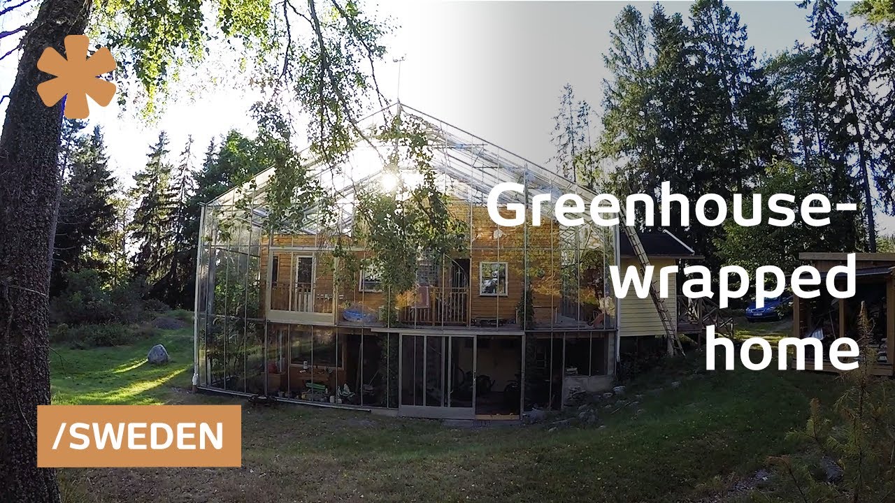 Family wraps home in greenhouse to warm up Stockholm weather