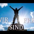 ~ Wir sind Frei ! - Motivationsvideo ~ We Are Free ! - Motivational Video ~